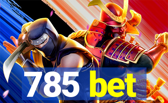 785 bet